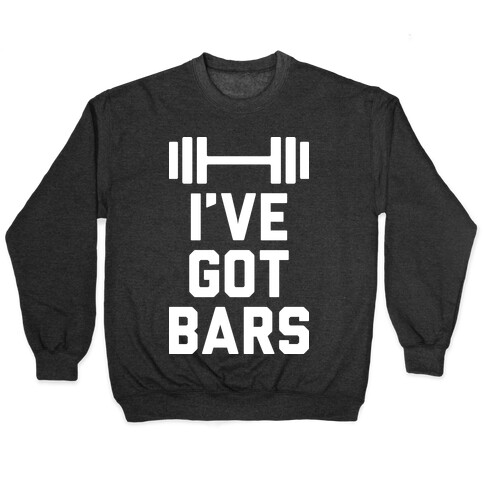 I've Got Bars Pullover