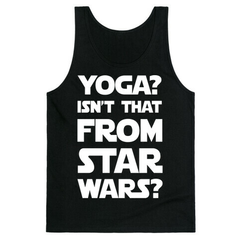 Yoga Isn't That From Star Wars Tank Top