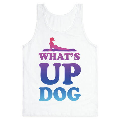 What's Up Dog Tank Top