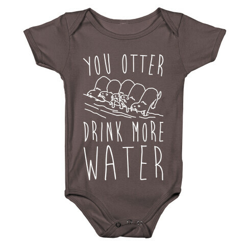You Otter Drink More Water White Print Baby One-Piece