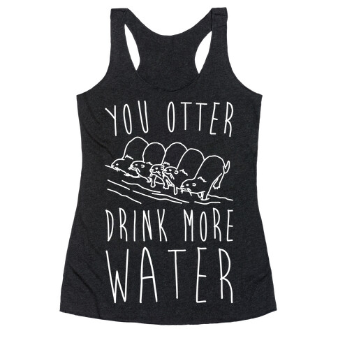 You Otter Drink More Water White Print Racerback Tank Top