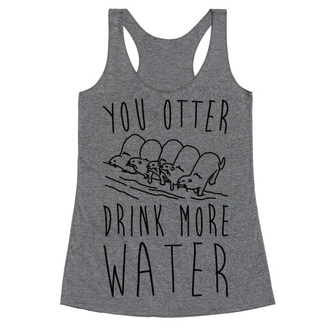 You Otter Drink More Water Racerback Tank Top