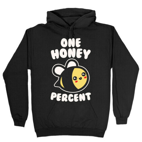 One Honey Percent Parody Hooded Sweatshirt