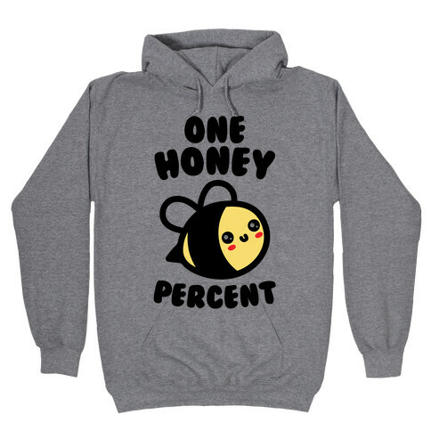 One Honey Percent Parody Hooded Sweatshirt