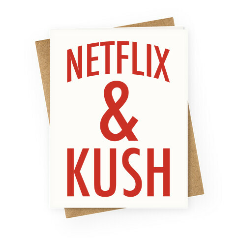 Netflix & Kush Greeting Card