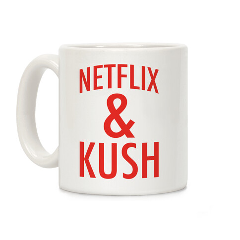 Netflix & Kush Coffee Mug