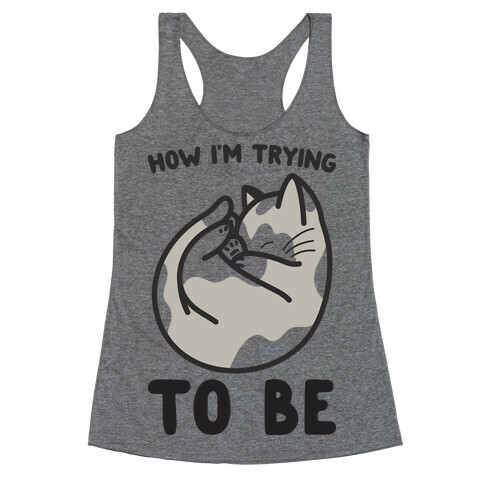 How I'm Trying To Be Cat Racerback Tank Top