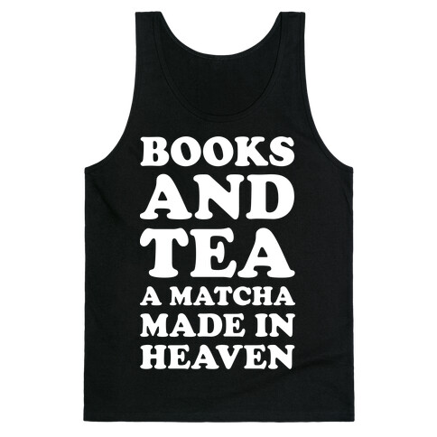 Books A Tea A Matcha Made In Heaven Tank Top