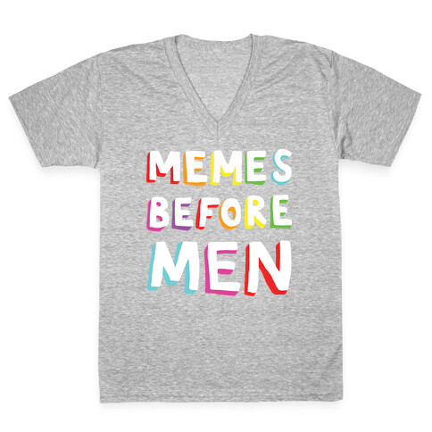 Memes Before Men V-Neck Tee Shirt