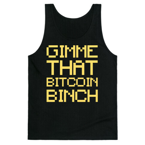 Gimme That Bitcoin Binch White Print Tank Top