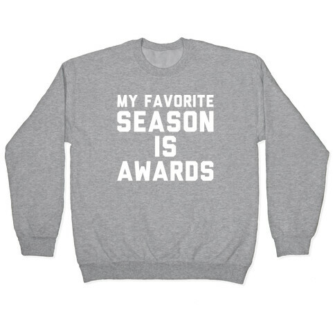 My Favorite Season Is Awards White Print Pullover