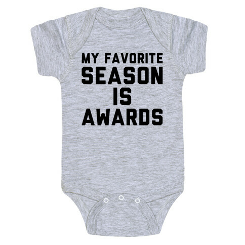 My Favorite Season Is Awards Baby One-Piece