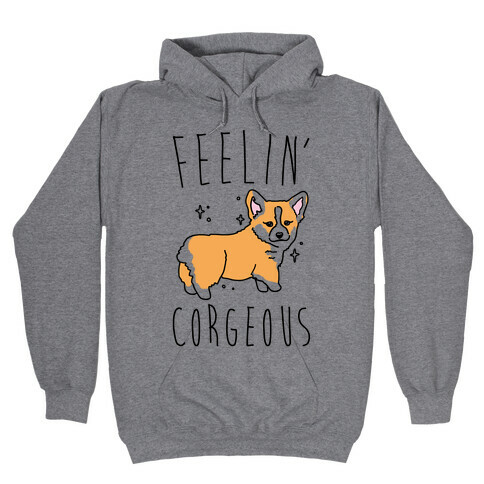 Feelin' Corgeous Hooded Sweatshirt