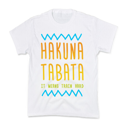 Hakuna Tabata Kids T-Shirt