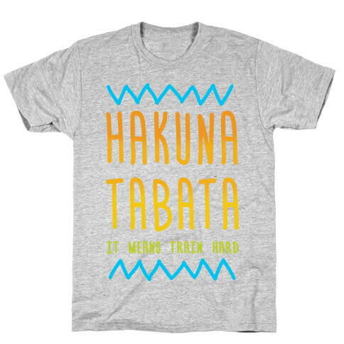 Hakuna Tabata T-Shirt
