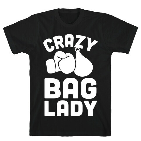 Crazy Bag Lady T-Shirt