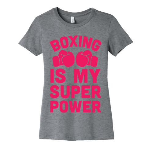 Boxing Is My Superpower  Womens T-Shirt