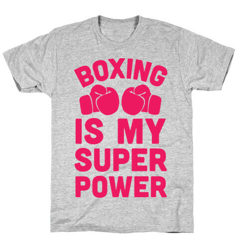 Boxing Is My Superpower  T-Shirt
