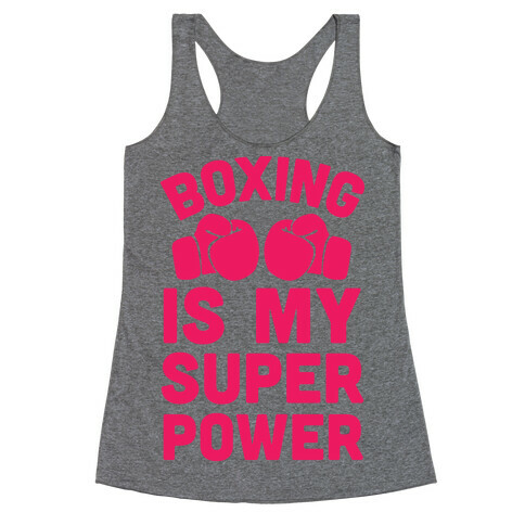 Boxing Is My Superpower  Racerback Tank Top