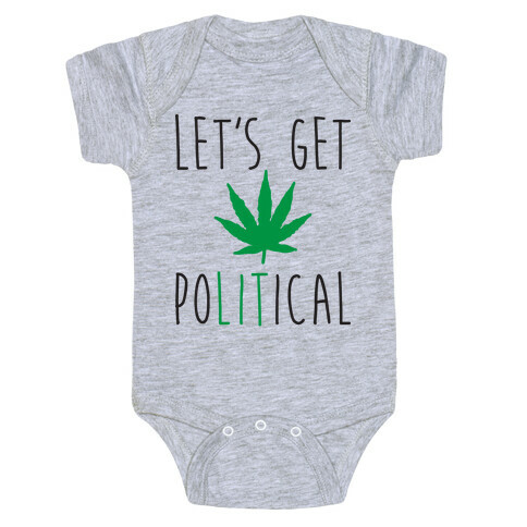 Let's Get PoLITical Weed Baby One-Piece