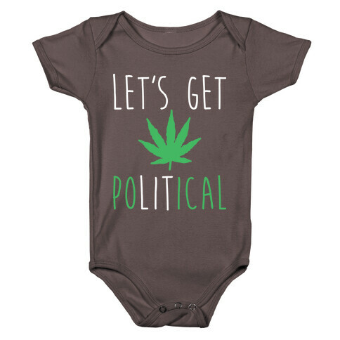 Let's Get PoLITical Weed Baby One-Piece