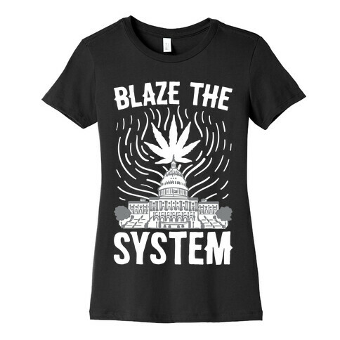 Blaze The System Womens T-Shirt