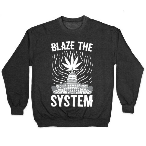 Blaze The System Pullover