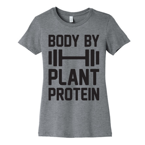 Body By Plant Protein Womens T-Shirt
