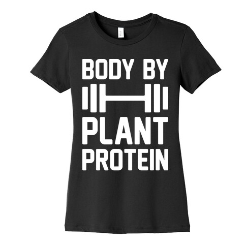 Body By Plant Protein Womens T-Shirt