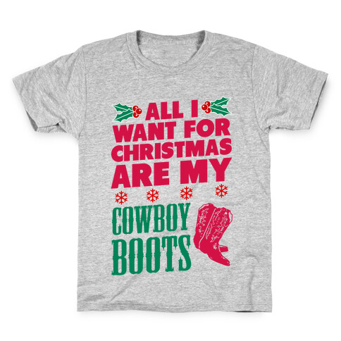 All I want For Christmas is my Cowboy Boots Kids T-Shirt