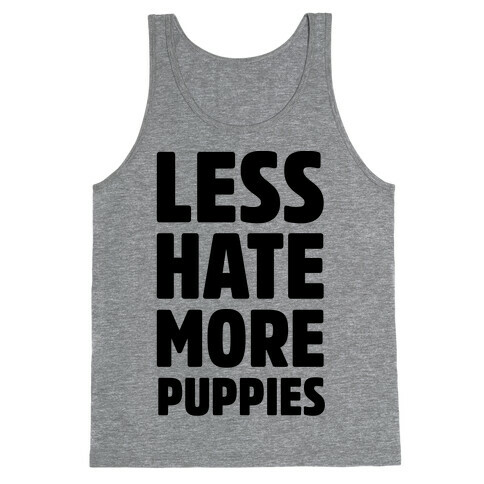 Less Hate More Puppies Tank Top