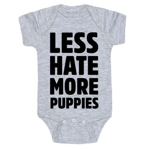 Less Hate More Puppies Baby One-Piece