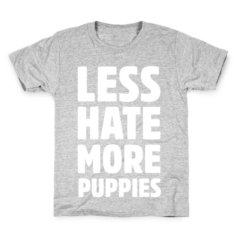 Less Hate More Puppies White Print Kids T-Shirt