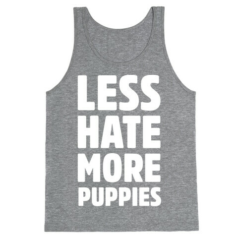 Less Hate More Puppies White Print Tank Top