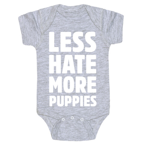 Less Hate More Puppies White Print Baby One-Piece