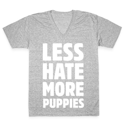 Less Hate More Puppies White Print V-Neck Tee Shirt