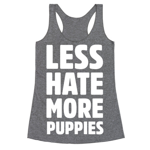 Less Hate More Puppies White Print Racerback Tank Top