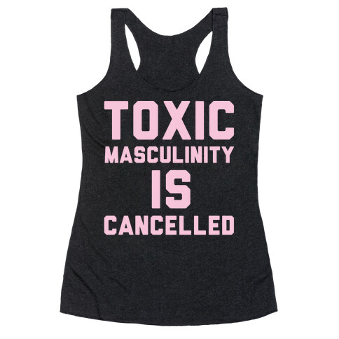 Toxic Masculinity Is Cancelled White Print Racerback Tank Top