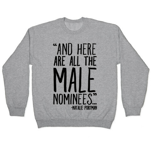 And Here Are All The Male Nominees Pullover