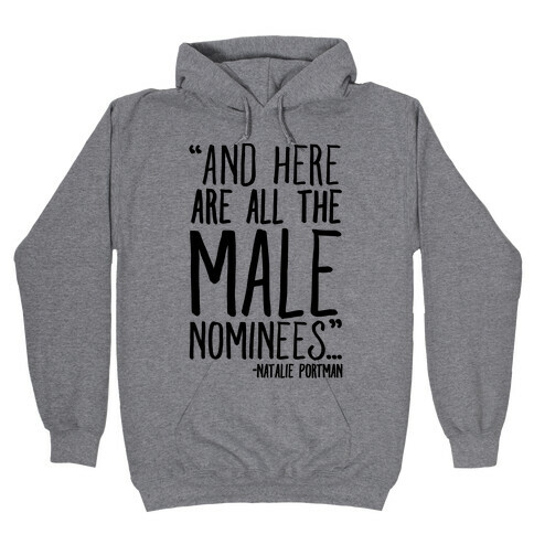 And Here Are All The Male Nominees Hooded Sweatshirt