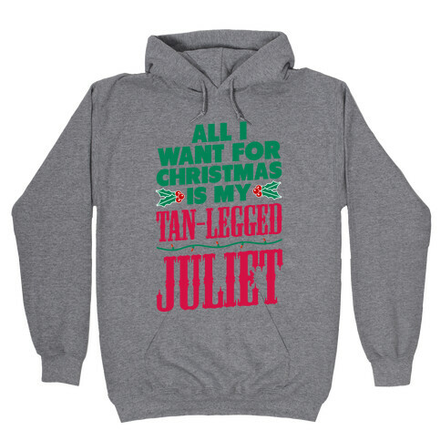 All I want for Christmas is my Tan-Legged Juliet Hooded Sweatshirt