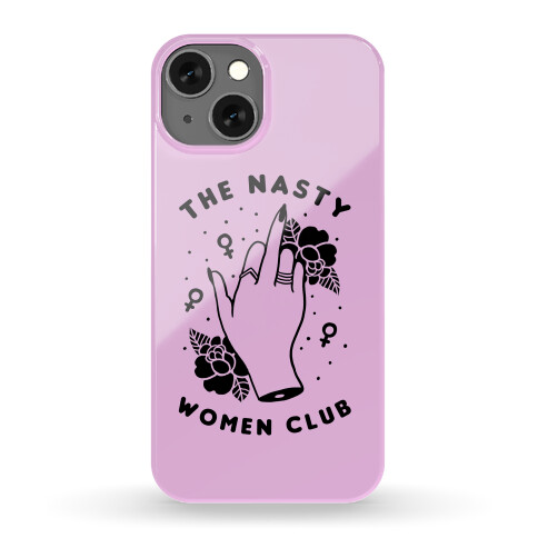 The Nasty Women Club Phone Case