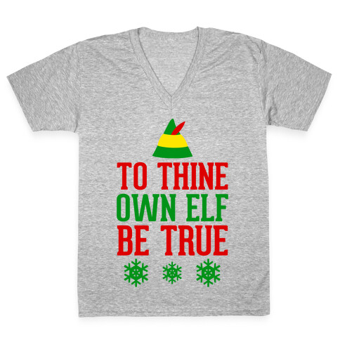 To Thine Own Elf Be True V-Neck Tee Shirt