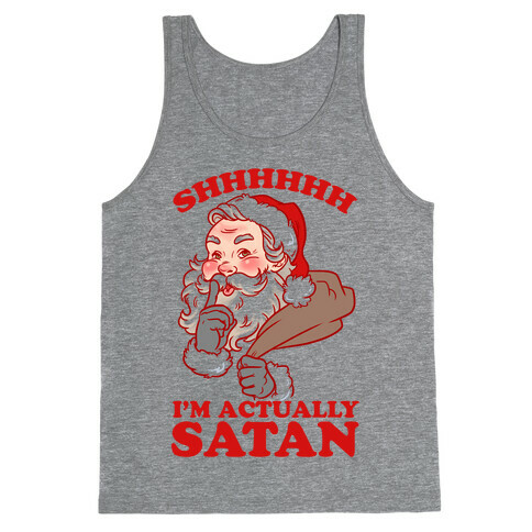 Shh I'm Satan Tank Top