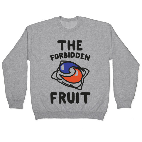 The Forbidden Fruit  Pullover