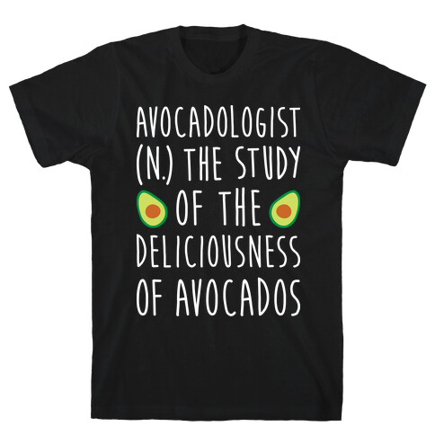 Avocadologist T-Shirt