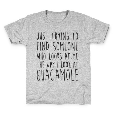 The Way I Look At Guacamole Kids T-Shirt