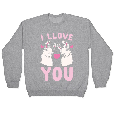 I LLove You LLama Valentine Parody White Print Pullover