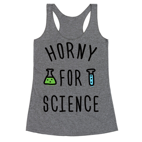 Horny For Science Racerback Tank Top