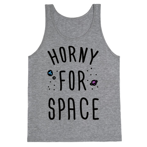 Horny For Space Tank Top